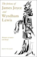 The Fictions of James Joyce and Wyndham Lewis : Monsters of Nature and Design