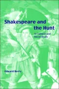 Shakespeare and the Hunt: A Cultural and Social Study