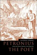 Petronius the Poet : Verse and Literary Tradition in the Satyricon