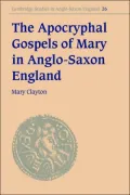 The Apocryphal Gospels of Mary in Anglo-Saxon England