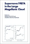 Supernova 1987A in the Large Magellanic Cloud: Proceedings of the Fourth George Mason Astrophysics Workshop held at the George Mason University, Fairfax, Viginia, 12-14 October 1987