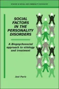 Social Factors in the Personality Disorders: A Biopsychosocial Approach to Etiology and Treatment