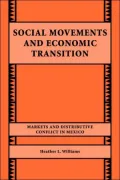Social Movements and Economic Transition: Markets and Distributive Conflict in Mexico