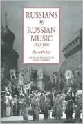 Russians on Russian Music, 1830-1880: An Anthology in Translation