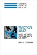 Practical Rules: When We Need Them and When We Don't