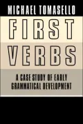 First Verbs: A Case Study of Early Grammatical Development