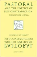 Pastoral and the Poetics of Self-Contradiction: Theocritus to Marvell