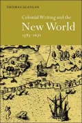 Colonial Writing and the New World, 1583-1671: Allegories of Desire