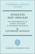 Athletes and Oracles: The Transformation of Olympia and Delphi in the Eighth Century BC