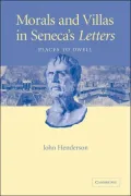 Morals and Villas in Seneca's Letters: Places to Dwell