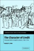 The Character of Credit: Personal Debt in English Culture, 1740-1914