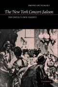 The New York Concert Saloon: The Devil's Own Nights