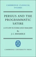 Persius and the Programmatic Satire: A Study in Form and Imagery