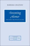 Inventing Homer : The Early Reception of Epic