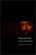 Reginald Pole: Prince and Prophet