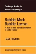 Buddhist Monk, Buddhist Layman: A Study of Urban Monastic Organization in Central Thailand