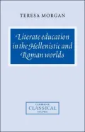 Literate Education in the Hellenistic and Roman Worlds