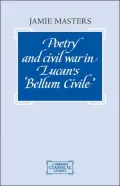 Poetry and Civil War in Lucan's Bellum Civile