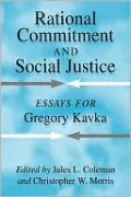 Rational Commitment and Social Justice: Essays for Gregory Kavka