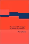 Husserl and Heidegger on Human Experience