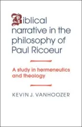 Biblical Narrative in the Philosophy of Paul Ricoeur: A Study in Hermeneutics and Theology