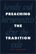 Preaching the Tradition: Homily and Hermeneutics after the Exile