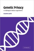 Genetic Privacy: A Challenge to Medico-Legal Norms