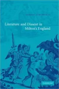 Literature and Dissent in Milton's England