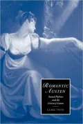 Romantic Austen: Sexual Politics and the Literary Canon