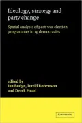 Ideology, Strategy and Party Change: Spatial Analyses of Post-War Election Programmes in 19 Democracies