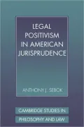 Legal Positivism in American Jurisprudence