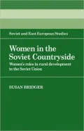 Women in the Soviet Countryside: Women's Roles in Rural Development in the Soviet Union
