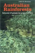 Australian Rainforests: Islands of Green in a Land of Fire