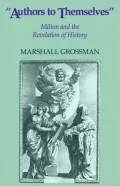Authors to Themselves: Milton and the Revelation of History