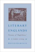 Literary Englands: Versions of 'Englishness' in Modern Writing