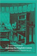 Making the English Canon: Print-Capitalism and the Cultural Past, 1700 1770