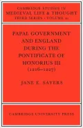 Papal Government and England During the Pontificate of Honorius III (1216 1227)