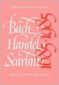 Bach, Handel, Scarlatti 1685-1985