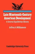Late Nineteenth-Century American Development: A General Equilibrium History