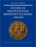 Studies In The Byzantine Monetary Economy c. 300-1450
