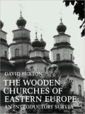 Wooden Churches of Eastern Europe: An Introductory Survey