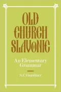 Old Church Slavonic: An Elementary Grammar