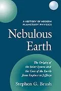 A History of Modern Planetary Physics: Volume 1, the Origin of the Solar System and the Core...
