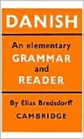 Danish: An Elementary Grammar and Reader