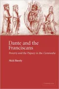 Dante and the Franciscans: Poverty and the Papacy in the 'Commedia'