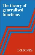 The Theory of Generalised Functions