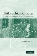 Philosophical Chaucer: Love, Sex, and Agency in the Canterbury Tales