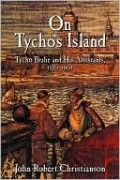 On Tycho's Island: Tycho Brahe and His Assistants, 1570-1601