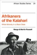 Afrikaners of the Kalahari: White Minority in a Black State