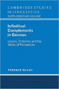 Infinitival Complements in German: Lassen, 'Scheinen' and the Verbs of Perception